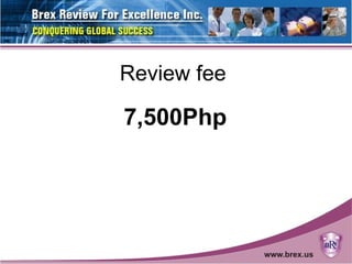 Review fee
7,500Php
 