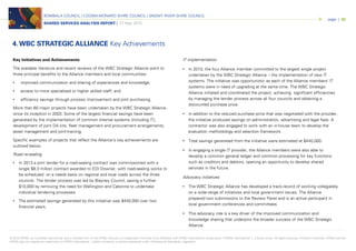 © 2015 KPMG, an Australian partnership and a member firm of the KPMG network of independent member firms affiliated with KPMG International Cooperative (“KPMG International”), a Swiss entity. All rights reserved. Printed in Australia. KPMG and the
KPMG logo are registered trademarks of KPMG International. Liability limited by a scheme approved under Professional Standards Legislation.
BOMBALA COUNCIL | COOMA-MONARO SHIRE COUNCIL | SNOWY RIVER SHIRE COUNCIL
SHARED SERVICES ANALYSIS REPORT | 27 May 2015
page | 32
Key Initiatives and Achievements
The available literature and recent reviews of the WBC Strategic Alliance point to
three principal benefits to the Alliance members and local communities:
• improved communication and sharing of experiences and knowledge;
• access to more specialised or higher skilled staff; and
• efficiency savings through process improvement and joint purchasing.
More than 60 major projects have been undertaken by the WBC Strategic Alliance
since its inception in 2003. Some of the largest financial savings have been
generated by the implementation of common internal systems (including IT),
development of joint DA kits, fleet management and procurement arrangements,
asset management and joint-training.
Specific examples of projects that reflect the Alliance’s key achievements are
outlined below.
Road re-sealing
• In 2013 a joint tender for a road-sealing contract was commissioned with a
single $8.3 million contract awarded to EDI Downer, with road-sealing works to
be scheduled on a needs basis on regional and local roads across the three
councils. The tender process was led by Blayney Council, saving a further
$10,000 by removing the need for Wellington and Cabonne to undertake
individual tendering processes.
• The estimated savings generated by this initiative was $440,000 over two
financial years.
4.WBC STRATEGIC ALLIANCE Key Achievements
IT implementation
• In 2010, the four Alliance member committed to the largest single project
undertaken by the WBC Strategic Alliance – the implementation of new IT
systems. The initiative was opportunistic as each of the Alliance members’ IT
systems were in need of upgrading at the same time. The WBC Strategic
Alliance initiated and coordinated the project, achieving significant efficiencies
by managing the tender process across all four councils and obtaining a
discounted purchase price.
• In addition to the reduced purchase price that was negotiated with the provider,
the initiative produced savings on administration, advertising and legal fees. A
contractor was also engaged to work with an in-house team to develop the
evaluation methodology and selection framework.
• Total savings generated from the initiative were estimated at $440,000.
• In engaging a single IT provider, the Alliance members were also able to
develop a common general ledger and common processing for key functions
such as creditors and debtors, opening an opportunity to develop shared
services in the future.
Advocacy initiatives
• The WBC Strategic Alliance has developed a track-record of working collegiately
on a wide-range of initiatives and local government issues. The Alliance
prepared two submissions to the Review Panel and is an active participant in
local government conferences and committees.
• This advocacy role is a key driver of the improved communication and
knowledge sharing that underpins the broader success of the WBC Strategic
Alliance.
 