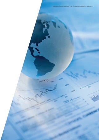 Análise ao Sector Segurador e de Fundos de Pensões em Angola | 27

KPMGsegurosSURVEY.indd 27

12/04/05 12:05

 