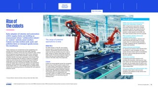 The range of potential
applications is wide
BMW Mini:
At a Mini factory in the UK, one riveting
process used to be performed entirely by
workers. Autoworkers would first load the
rivets into the jig and then drive the rivets in.
Now, thanks to cobots, these tasks are done
side-by-side.The human employee loads one
side of the jig as the cobot begins to drive
rivets on the other side of the assembly.
L’Oréal:
Cobots are being applied across the company’s
fast-moving consumer goods supply chain
in a wide range of secondary processes such
as material handling (packaging, palletizing,
and bin-picking), quality inspection (testing,
measuring), assembly and machine tending.
The L
’Oréal team can disassemble and
relocate a cobot in a matter of hours, adding
more flexibility to its manufacturing and
shipping lines17
.
17
Universal Robots, Cobots do the Heavy Lifting at L’Oréal India, March, 2020
Riseof
thecobots
Early adopters of robotics and automation
within supply chains are building an
environment where “collaborative robots”
,
or “cobots” actively assist workers.
Cobots can help workers pick, pack, and
palletize items or transport goods across
the warehouse.
These machines can complement human capabilities and
provide relief from strenuous and risky tasks.Typically
available for a fraction of the cost of an industrial robot, cobots
can be deployed and programmed within hours, allowing
organizations to quickly realize benefits. Cobots are highly
versatile, flexible, and easy to reprogram and relocate.They
provide businesses with the ability to respond to changing
needs by automating new processes and accommodating
small batch runs and frequent line changes.They require
much less space than conventional robotics and automation
solutions, which allows them to be applied in smaller nodes
of the supply chain or in new settings (such as outlets where
retailers are converting stores to a combined DC and customer
collection point).
Define use cases and ensure the best
match with automation solutions.
With a fragmented automation domain
and niche solutions offered by multiple
companies, specific use cases should be
defined to determine which automation
solution is best aligned to drive ROI, and
then tailor solutions that are fit for purpose.
Plan to deploy robotics across your
extended supply chain.
Investment in automation, robotics, and
smart devices will likely lead to a smart
supply chain.To unlock broader benefits,
consider engaging with the capabilities of
supply chain partners.
Secure advanced technologies.
IoT devices and robotics have typically been
overlooked in cyber strategies, so many
robotic devices remain open to cyberattacks.
Be sure to secure these devices and keep
security updated.
Know your roadmap.
In adopting automated solutions and
building the ecosystem, defining your long-
term vision can help ensure new capabilities
brought into the supply chain fit within your
goal of building a connected ecosystem and
smart supply chain.
Pilot your strategy and implementation plan.
Consider where best to test and pilot
hardware and software to help inform your
scale-up strategy.
How to get there
© 2023 Copyright owned by one or more of the KPMG International entities. KPMG International entities provide no services to clients. All rights reserved.
28
The future of supply chain
Advanced
robotics and
automation
Rise of the cobots
Foreword Executive summary Current context
Sustainable
supply chains
Workforce of
the future
Distributed ledger
technologies and
digital money
Sectoral
transformations
Metaverse Conclusion Contacts
Advanced robotics and automation Allocating activities for machines and humans
Advancing sectors Ecosystems of smart devices for efficiency Generative AI Conclusion
 