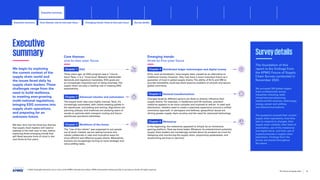 Executive
summary
We begin by exploring
the current context of the
supply chain world and
the issues faced daily by
supply chain leaders.These
challenges range from the
need to build resilience,
to meeting ever-growing
multi-national regulations,
bringing ESG concerns into
supply chain operations,
and preparing for an
unknown future.
We then dive into the three key themes
that supply chain leaders will need to
address in the next year or two, before
exploring three emerging trends that
will likely become front of mind in the
next three-to-five years.
Core themes:
one-to-two-year focus
Chapter 1 ESG
Three years ago, an ESG program was a “nice to
have”
. Now, it is a “must have”
. Between stakeholder
demands and regulatory mandates, ESG goals are
an increasingly important part of doing business.The
supply chain can play a leading role in meeting ESG
expectations.
Chapter 2 Advanced robotics and automation
The supply chain was once highly manual. Now, it’s
increasingly automated, with robots stacking pallets in
the warehouse, and picking and sorting. Algorithms are
planning pickups, and machines are studying years of
results to optimize daily transport routing and future
warehouse operations schedules.
Chapter 3 Workforce of the future
The “rise of the robots” was supposed to put people
out of work. Instead, we are seeing humans and
robots collaborate in new and innovative ways for
more efficient and effective supply chains. Meanwhile,
humans are increasingly turning to more strategic and
value-adding tasks.
Emerging trends:
three-to-five-year focus
Chapter 4 
Distributed ledger technologies and digital money
DLTs, such as blockchain, have largely been viewed as an alternative to
traditional money; however, they may have a more important future as a
guarantor of trust in global supply chains.The ability of DLTs and DM to
provide traceability could see them become enablers of smooth and secure
global commerce.
Chapter 5 Sectoral transformations
Changes faced by different sectors are likely to directly influence their
supply chains. For example, in healthcare and life sciences, precision
medicine appears to be more complex and nuanced to deliver. In retail and
distribution, retailers need to create a seamless experience around a unified
commerce approach. In aerospace and defense, geopolitical issues are
driving greater supply chain scrutiny and the need for advanced technology.
Chapter 6 Metaverse
In the beginning, the metaverse appeared to simply be an immersive
gaming platform. Now we know better. Whatever its entertainment potential,
supply chain leaders are increasingly excited about its prospect as a tool for
designing and monitoring the supply chain, pinpointing weaknesses, and
streamlining services in real time.
Surveydetails
The foundation of this
report is the findings from
the KPMG Future of Supply
Chain Survey conducted in
November 2022.
We surveyed 300 global supply
chain professionals across
industries including retail,
industrials/manufacturing,
healthcare/life sciences, technology,
energy, power and utilities,
and telecommunications.
The questions covered their current
supply chain operations, how they
plan to respond to changes, their
supply chain visibility, their level of
automation, use of the metaverse
and digital twins, and their use of
cryptocurrencies in supply chain
operations. Findings from the
survey are shared throughout
the report.
© 2023 Copyright owned by one or more of the KPMG International entities. KPMG International entities provide no services to clients. All rights reserved.
4
The future of supply chain
Executive summary
Core themes: one-to-two-year focus
Executive summary Emerging trends: three-to-five-year focus Survey details
Foreword Current context
Sustainable
supply chains
Advanced
robotics and
automation
Workforce of
the future
Distributed ledger
technologies and
digital money
Sectoral
transformations
Metaverse Conclusion Contacts
 