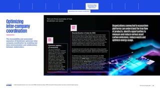 Optimizing
inter-company
coordination
The immutability and automated
execution of blockchain optimizes inter-
company coordination by enabling real-
time communication and collaboration
between stakeholders.
Standardization of data for ESG
As companies seek to better track their environmental impact,
DLTs are being used to create digital assets that capture data
and support corporate ESG strategies. Detailed origin tracing
allows companies to identify issues or risks associated with raw
materials used in their products. Organizations connected to
ecosystem platforms can understand the true flow of products,
identify opportunities to measure and reduce various asset
carbon emissions, reduce waste and optimize energy usage.
An example of such multi-party collaboration using ecosystem
platforms is the construction sector. Measuring embodied carbon
(Scope 3) for a building is complex, takes time and is expensive.
To address such a broad sector-based challenge, the NSW
Government Office of Building Commissioner in Australia
collaborated with KPMG Origins and various industry players
(developers, builders, and material producers) to bring a new
product to the sector (Asset Impact) to measure easily and
accurately the “as-designed” and “as-built” embodied carbon
of construction projects. Asset Impact combines data about
building materials, and improves calculation accuracy by
combining supply chain data, latest Environmental Product
Declarations, and a rich set of generic emissions factors.
02
Common registry
of ownership
The use of blockchain
technology provides a common
registry of ownership, enabling
stakeholders to reduce stocks
and improve JIT inventory
management. It can help to
speed up the flow of imports
and exports, improve access
to trade finance for SMEs, and
digitize other trade documents
(such as purchase orders,
invoices, packing lists and
transport documents), helping
to reduce inventory holding
costs and improve cash flows.
01
Here are three examples of how
blockchain can assist:
Organizationsconnectedtoecosystem
platformscanunderstandthetrueflow
ofproducts,identifyopportunitiesto
measureandreducevariousasset
carbonemissions,reducewasteand
optimizeenergyusage.
© 2023 Copyright owned by one or more of the KPMG International entities. KPMG International entities provide no services to clients. All rights reserved.
43
The future of supply chain
Distributed ledger
technologies and
digital money
Optimizing inter-company coordination
Foreword Executive summary Current context
Sustainable
supply chains
Advanced
robotics and
automation
Workforce of
the future
Sectoral
transformations
Metaverse Conclusion Contacts
Distributed ledger technologies and digital money Enable supply chain visibility with enhanced traceability Improve access to financing SunRice embracing DLT Conclusion
 