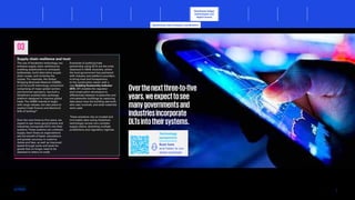 Technology
perspective
Scan here
and listen to our
latest podcasts
Overthenextthree-to-five
years,weexpecttosee
manygovernmentsand
industriesincorporate
DLTsintotheirsystems.
Supply chain resilience and trust
The use of blockchain technology can
enhance supply chain resilience by
enabling stakeholders to anticipate
bottlenecks, build alternative supply
chain routes, and minimize the
impact. For example, the Global
Shipping Business Network (GSBN),
a not-for-profit technology consortium
comprising of major global carriers
and terminal operators, has built a
blockchain enabled data exchange
platform designed to improve global
trade.The GSBN intends to begin
with cargo release, but also plans to
explore trade finance and electronic
bills of landing19
.
Over the next three-to-five years, we
expect to see many governments and
industries incorporate DLTs into their
systems.These systems can underpin
supply chain flows as organizations
see the benefit of faster calculations
and greater accuracy in customs
duties and fees, as well as improved
speed through ports and lanes for
goods that no longer need to be
attached to letters of credit.
Examples of public/private
partnership using DLTs are the ones
deployed in NSW, Australia, where
the local government has partnered
with industry and platform providers
to bring trust and transparency
to the construction sector with a
new BuildingTrustworthy Indicator
(BTI). BTI enables the regulator
and construction developers to
differentiate between trustworthy and
untrustworthy buildings by capturing
data about how the building was built,
who was involved, and what materials
were used.
These solutions rely on trusted and
immutable data (using blockchain
technology) across very complex
supply chains, stretching multiple
jurisdictions and regulatory regimes.
03
19
GSBN, Cargo Release, 2022
© 2023 Copyright owned by one or more of the KPMG International entities. KPMG International entities provide no services to clients. All rights reserved.
44
The future of supply chain
Distributed ledger
technologies and
digital money
Optimizing inter-company coordination
Foreword Executive summary Current context
Sustainable
supply chains
Advanced
robotics and
automation
Workforce of
the future
Sectoral
transformations
Metaverse Conclusion Contacts
Distributed ledger technologies and digital money Enable supply chain visibility with enhanced traceability Improve access to financing SunRice embracing DLT Conclusion
 