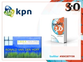 RONALD VAN DEN HOFF

                      #SOCIETY30
 