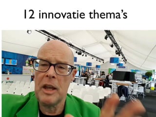 12 innovatie thema’s
 