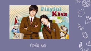 Playful Kiss
36
 