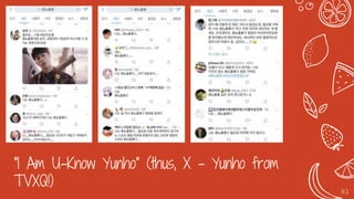 “I Am U-Know Yunho” (thus, X - Yunho from
TVXQ!) 61
 