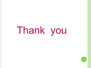 Thank you
21
 