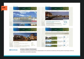 ACHAVAL CORNEJO PROPIEDADES
Inmobiliaria tradicional de Buenos Aires, especializada en los sectores de residencial, oficinas, plantas industriales, comercial,
desarrollos y consultoría corporativa.
 