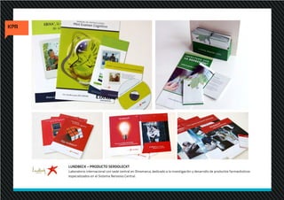 LUNDBECK – PRODUCTO SERDOLECKT
Laboratorio internacional con sede central en Dinamarca, dedicado a la investigación y desarrollo de productos farmacéuticos
especializados en el Sistema Nervioso Central.
 