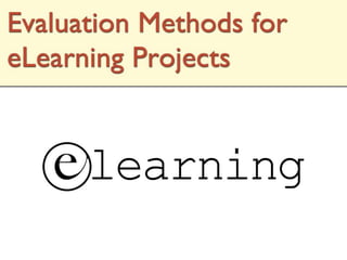 Evaluating Instructional Design Projects