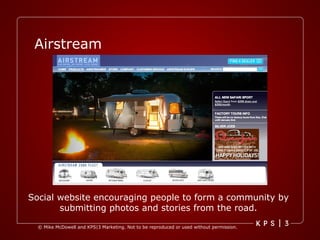 Airstream Social website encouraging people to form a community by submitting photos and stories from the road. 