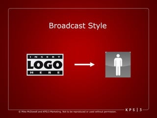 Broadcast Style 