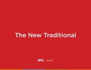 The New Traditional
kps3.com
 