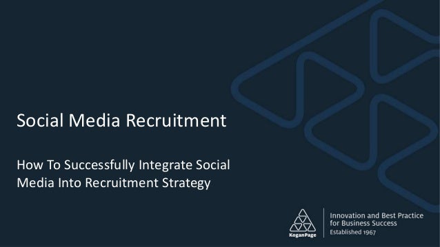 Successfully Integrate Social Media Into Your Recruitment