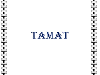 TAMAT

 