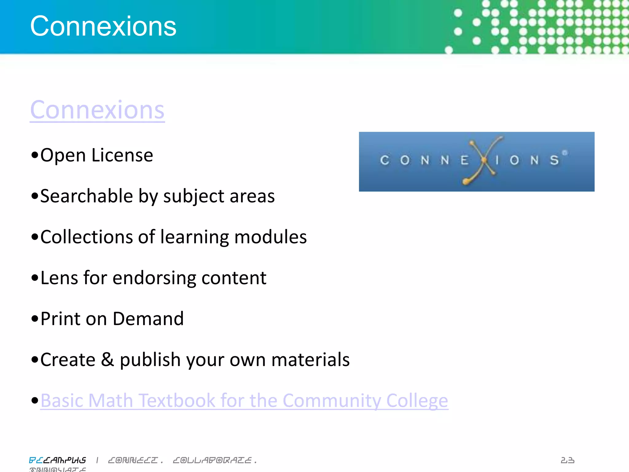 MERLOT


MERLOT	
  
• Open	
  textbook	
  list	
  by	
  category	
  (2200+)	
  
• Some	
  Merlot	
  Peer	
  reviews	
  	
  
• Some	
  Accessibility	
  reviews	
  	
  
• Registered	
  MERLOT	
  users	
  may	
  create	
  
personal	
  collec3ons	
  and	
  comment.	
  
• Nursing	
  




BCcampus | connect. collaborate. innovate.                    22
 