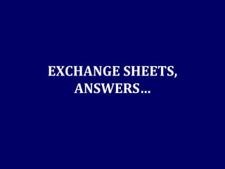 EXCHANGE SHEETS, ANSWERS… 