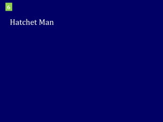 Hatchet Man 6 