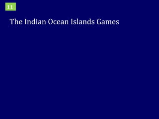 The Indian Ocean Islands Games 11 