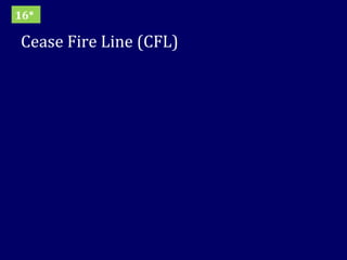 Cease Fire Line (CFL) 16* 