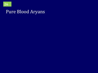 Pure Blood Aryans 26 