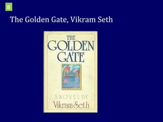 The Golden Gate, Vikram Seth 8 
