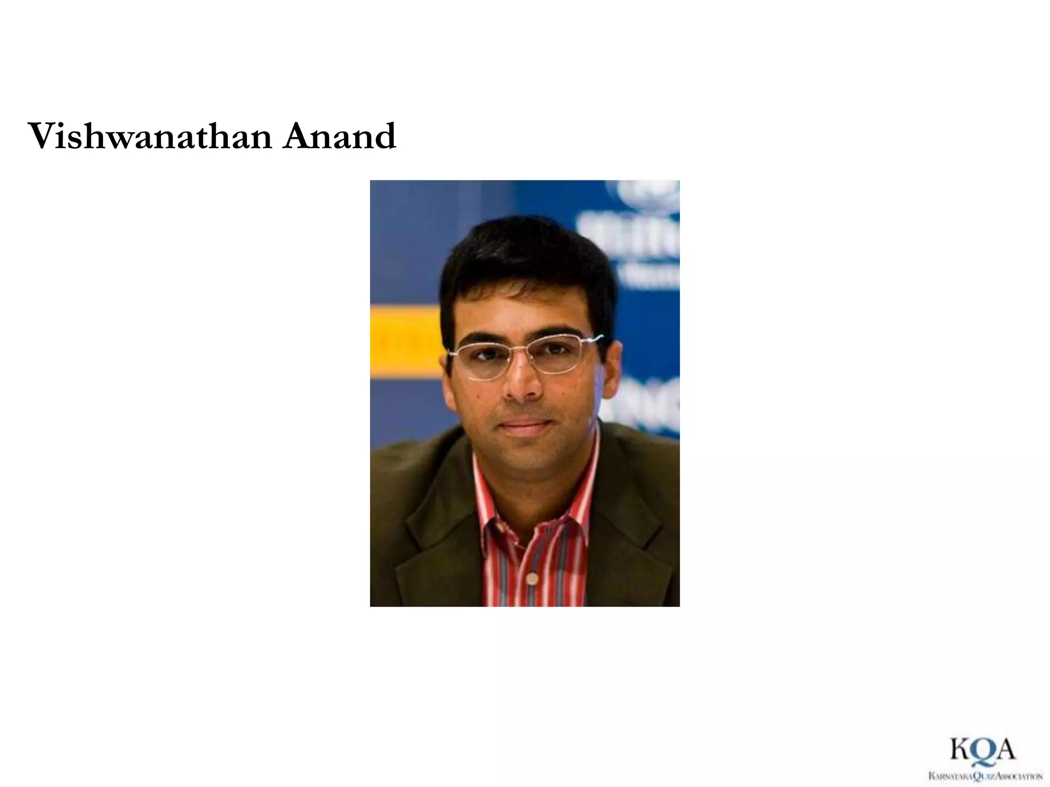 Vishwanathan Anand
 
