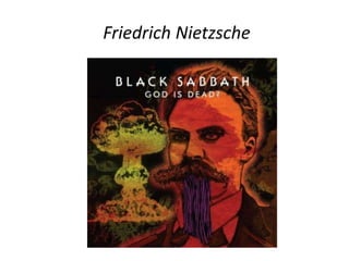 Friedrich Nietzsche 
 