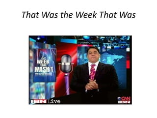 That Was the Week That Was 
 