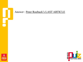 Answer : Peter Roebuck‟s LAST ARTICLE
 