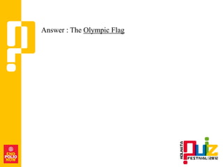 Answer : The Olympic Flag
 