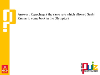 Answer : Repochage ( the same rule which allowed Sushil
Kumar to come back in the Olympics)
 