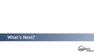 What’s Next? 
 