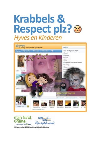 © September 2009 Stichting Mijn Kind Online
 