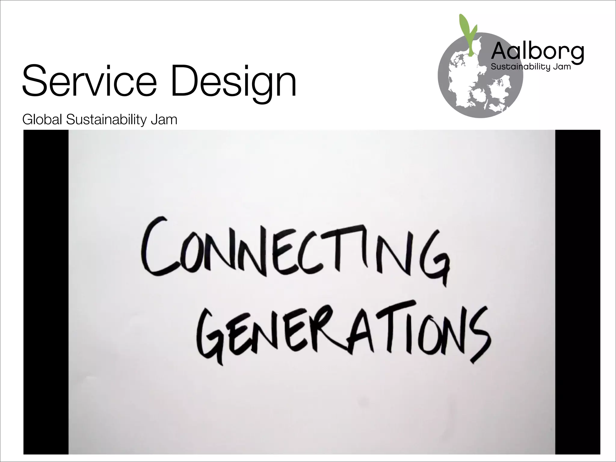 Service Design
Global Sustainability Jam
 