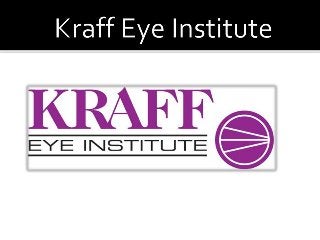 Laser Eye Surgery Chicago IL - Kraff Eye Institute (312) 444-1111Kraff eye institute
