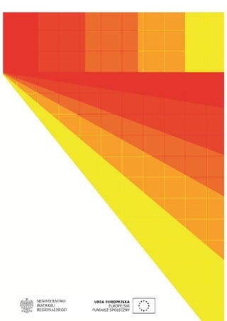 PROJEKT
PROGRAMU OPERACYJNEGO WIEDZA, EDUKACJA ROZWÓJ – WERSJA 2.0
DATA MODYFIKACJI: 2013-07-24 158
 