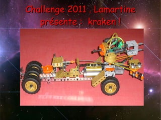 Challenge 2011 . Lamartine
   présente : kraken !
 