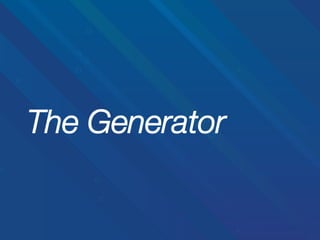 The Generator

 