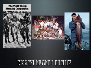 biggest kraken enemy?
 