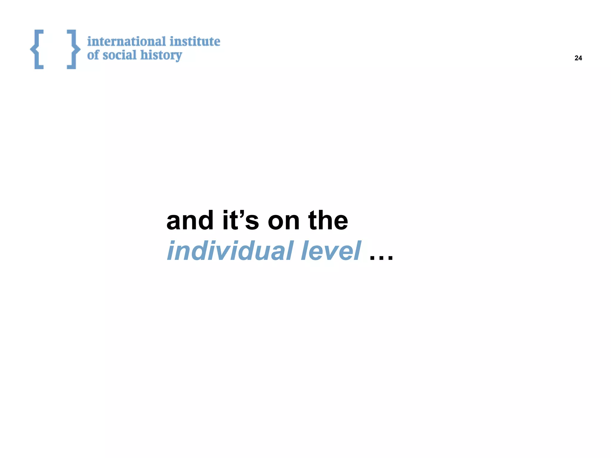 and it’s on the
individual level …
24
 