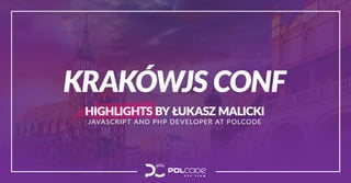 KrakowJS Conference Highlights