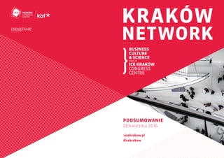 >icekrakow.pl
#icekrakow
KRAKÓW
NETWORK
PODSUMOWANIE
28 kwietnia 2016
 