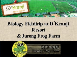 Biology Fieldtrip at D’Kranji Resort & Jurong Frog Farm 