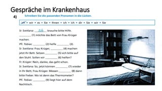 Gespräche im Krankenhaus
4)