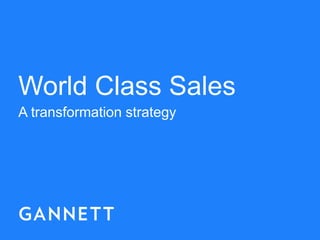 World Class Sales
A transformation strategy
 