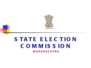 STATE ELECTION COMMISSION MAHARASHTRA 