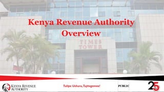 Kenya Revenue Authority
Overview
 