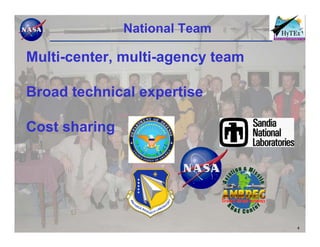 National Team

Multi-center, multi-agency team

Broad technical expertise

Cost sharing




                                  4
 